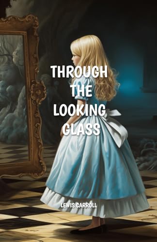 Through The Looking Glass von Independently published
